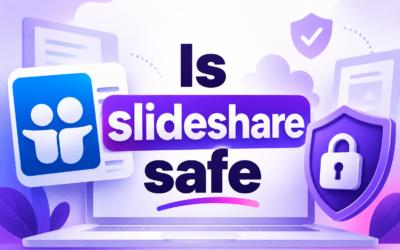 Is SlideShare Safe? Security, Privacy, and Download Risks