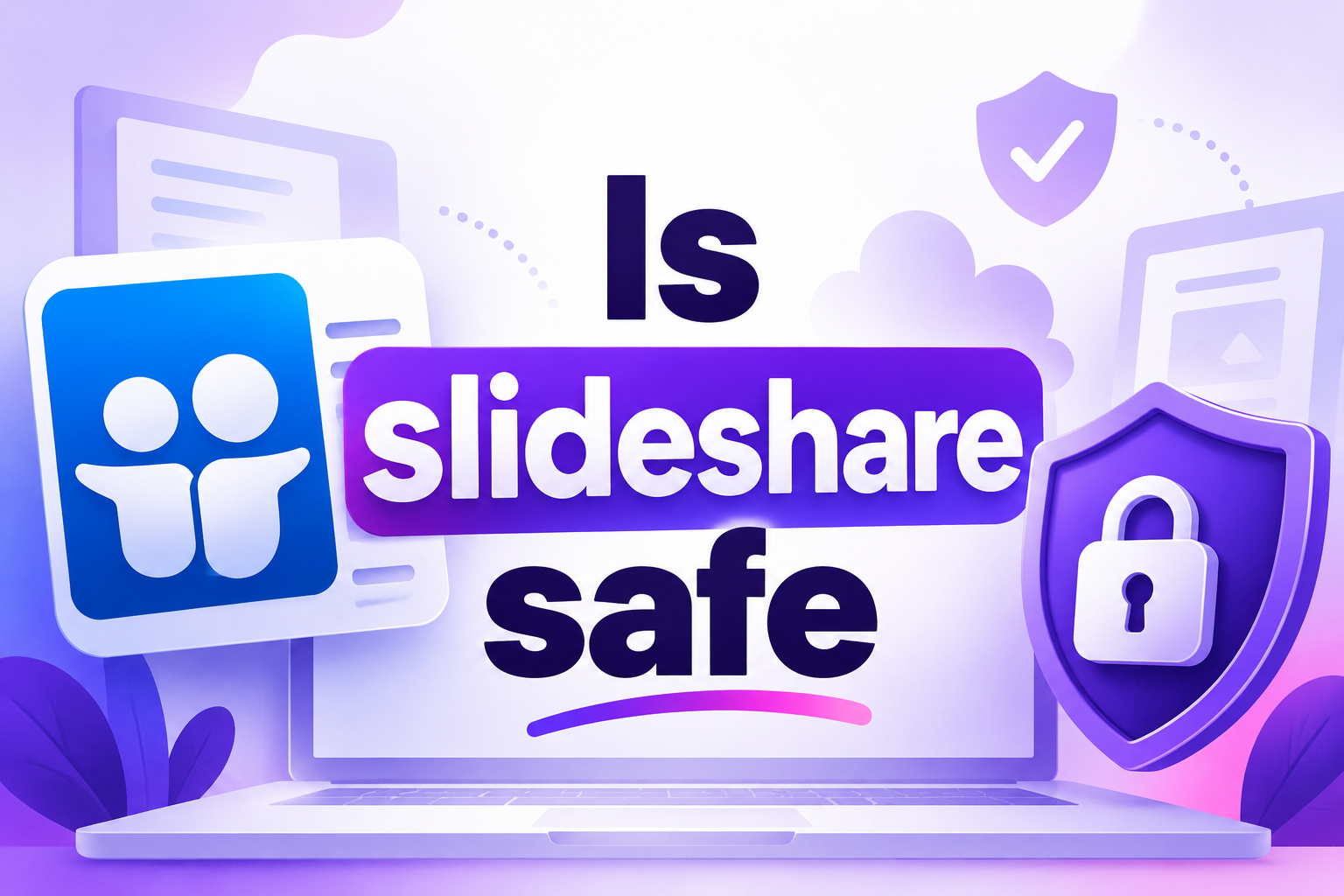 Is SlideShare Safe_